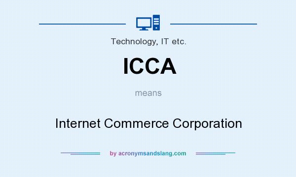 What does ICCA mean? It stands for Internet Commerce Corporation