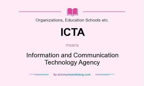 What does ICTA mean? It stands for Information and Communication Technology Agency