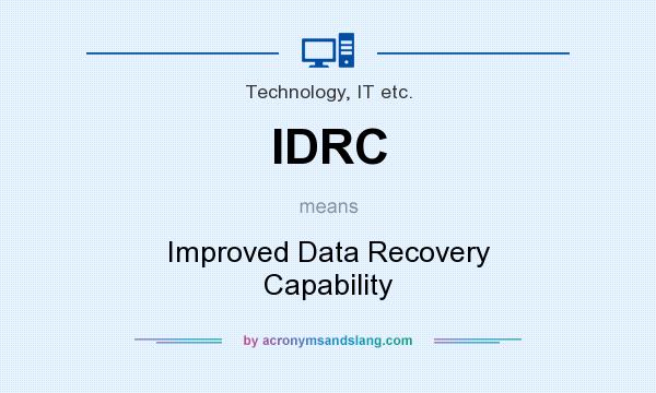 What does IDRC mean? It stands for Improved Data Recovery Capability