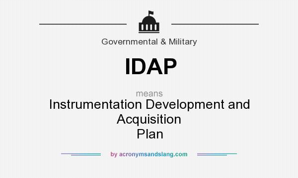 What does IDAP mean? It stands for Instrumentation Development and Acquisition Plan