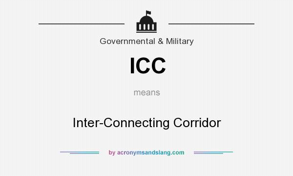 What does ICC mean? It stands for Inter-Connecting Corridor