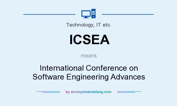 What does ICSEA mean? It stands for International Conference on Software Engineering Advances