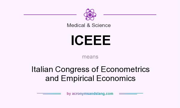 What does ICEEE mean? It stands for Italian Congress of Econometrics and Empirical Economics