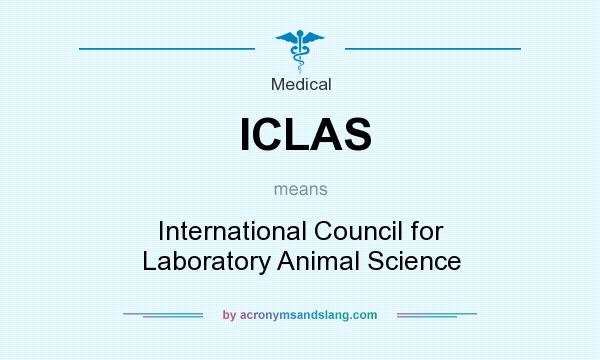 What does ICLAS mean? It stands for International Council for Laboratory Animal Science