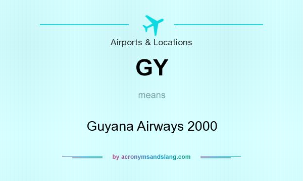 What does GY mean? It stands for Guyana Airways 2000