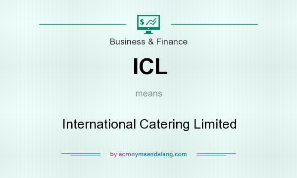 What does ICL mean? It stands for International Catering Limited