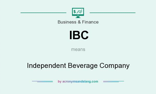 What does IBC mean? It stands for Independent Beverage Company