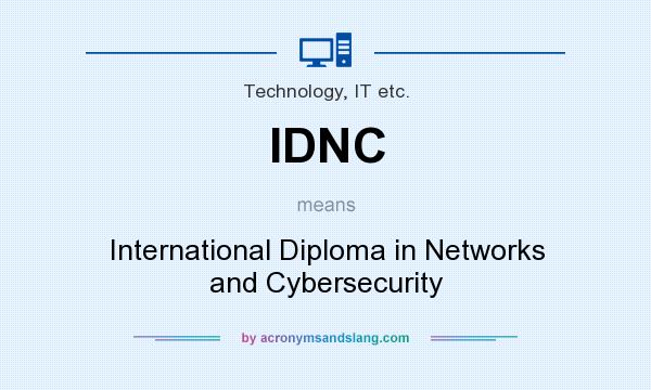 What does IDNC mean? It stands for International Diploma in Networks and Cybersecurity