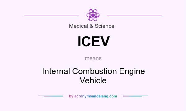What does ICEV mean? It stands for Internal Combustion Engine Vehicle