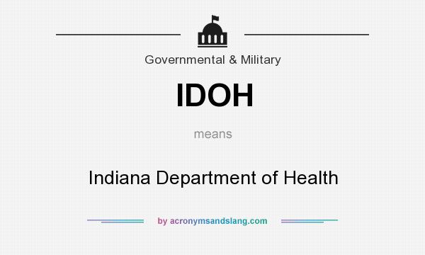 What does IDOH mean? It stands for Indiana Department of Health