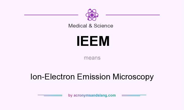 What does IEEM mean? It stands for Ion-Electron Emission Microscopy