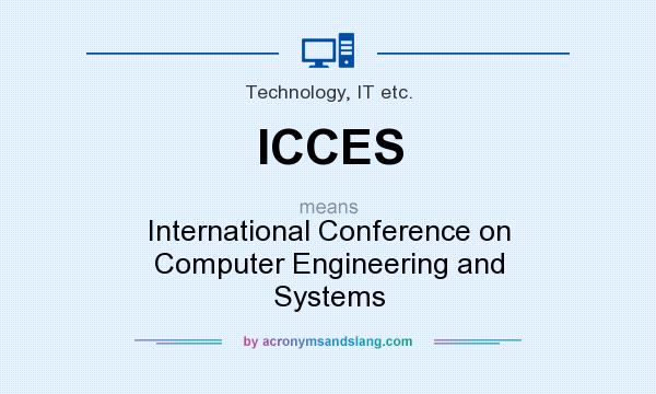 What does ICCES mean? It stands for International Conference on Computer Engineering and Systems