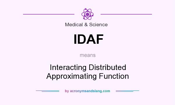 What does IDAF mean? It stands for Interacting Distributed Approximating Function