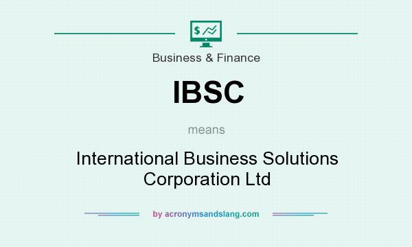 What does IBSC mean? It stands for International Business Solutions Corporation Ltd