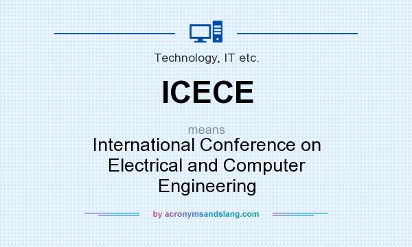 What does ICECE mean? It stands for International Conference on Electrical and Computer Engineering