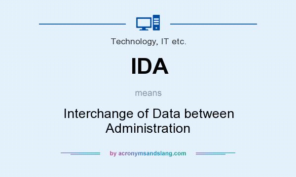 What does IDA mean? It stands for Interchange of Data between Administration