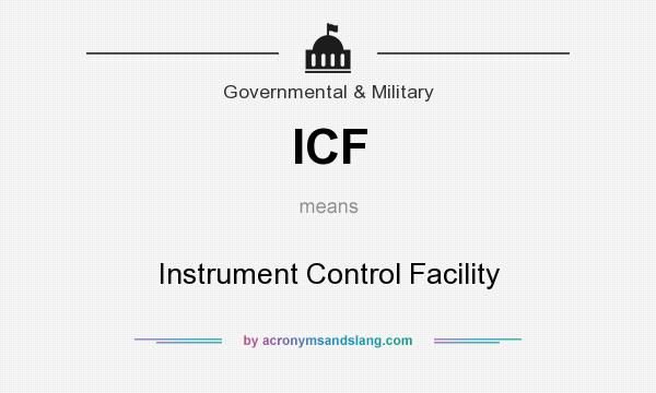 What does ICF mean? It stands for Instrument Control Facility