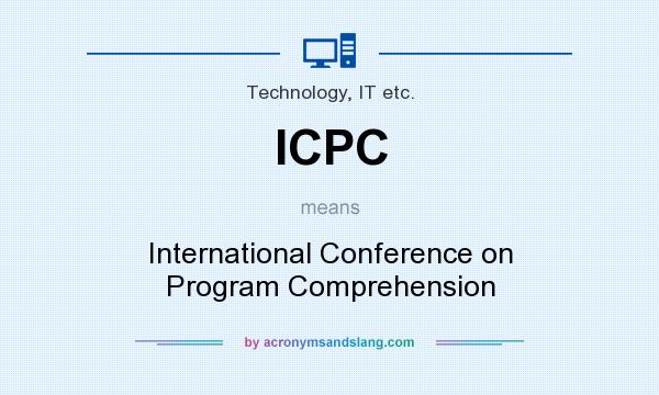 What does ICPC mean? It stands for International Conference on Program Comprehension