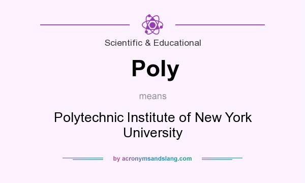 What does Poly mean? It stands for Polytechnic Institute of New York University