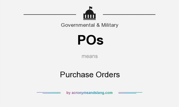 What does POs mean? It stands for Purchase Orders