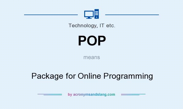 What does POP mean? It stands for Package for Online Programming