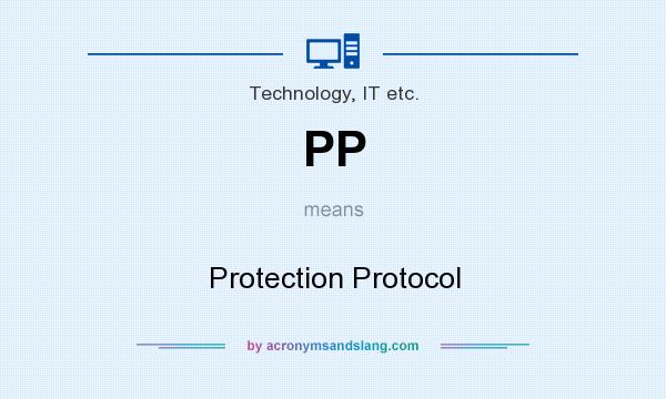 What does PP mean? It stands for Protection Protocol