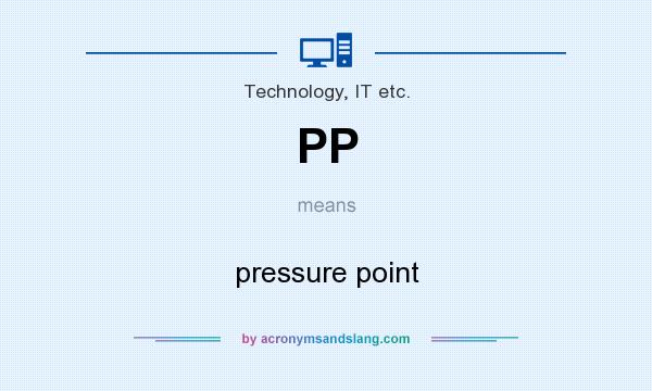 What does PP mean? It stands for pressure point