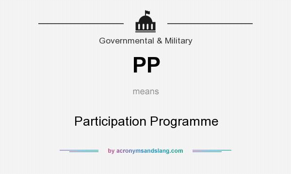 What does PP mean? It stands for Participation Programme