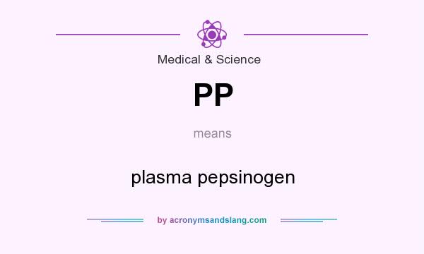 What does PP mean? It stands for plasma pepsinogen