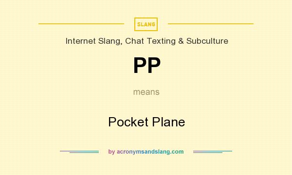 What does PP mean? It stands for Pocket Plane