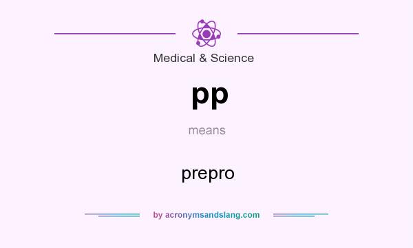 What does pp mean? It stands for prepro