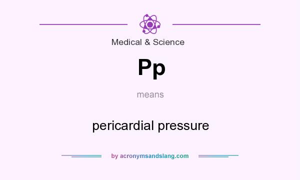 What does Pp mean? It stands for pericardial pressure