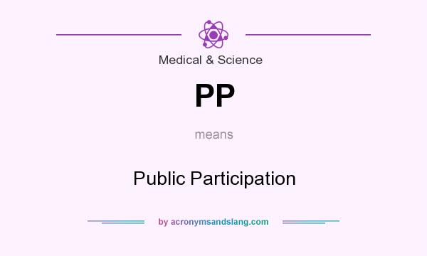 What does PP mean? It stands for Public Participation