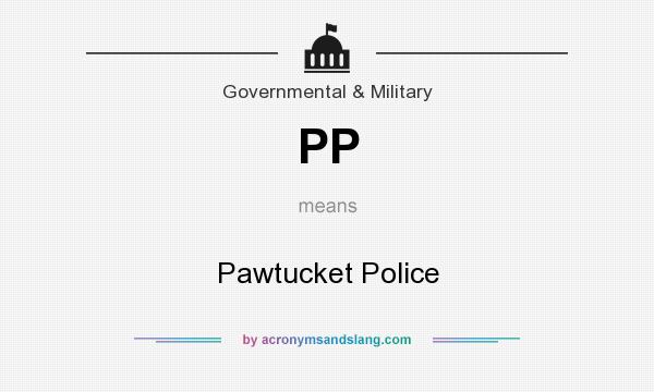 What does PP mean? It stands for Pawtucket Police