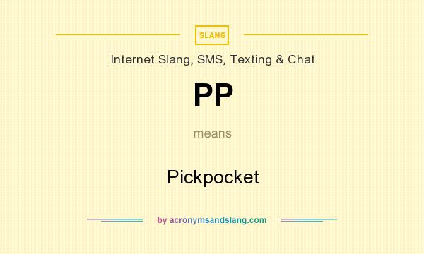 What does PP mean? It stands for Pickpocket