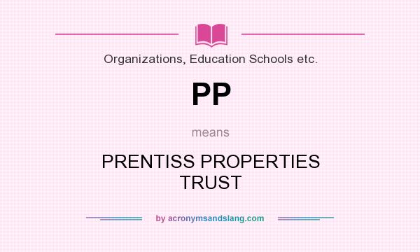 What does PP mean? It stands for PRENTISS PROPERTIES TRUST