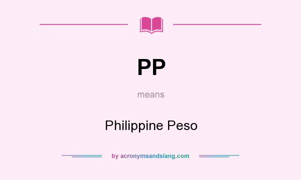 What does PP mean? It stands for Philippine Peso