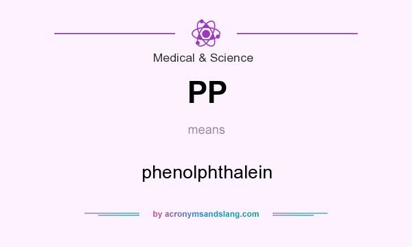What does PP mean? It stands for phenolphthalein