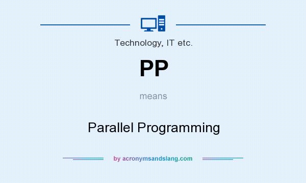 What does PP mean? It stands for Parallel Programming