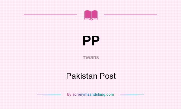 What does PP mean? It stands for Pakistan Post