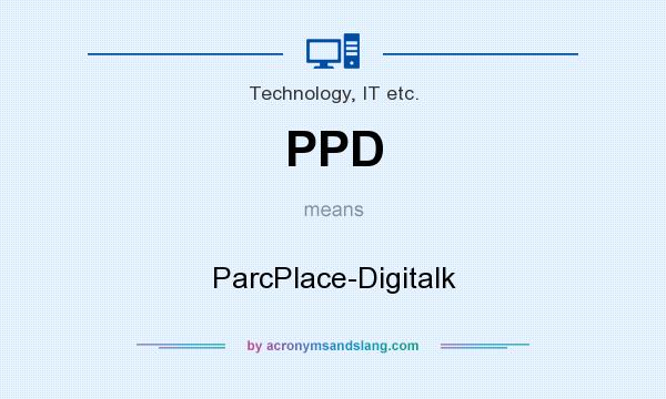 What does PPD mean? It stands for ParcPlace-Digitalk