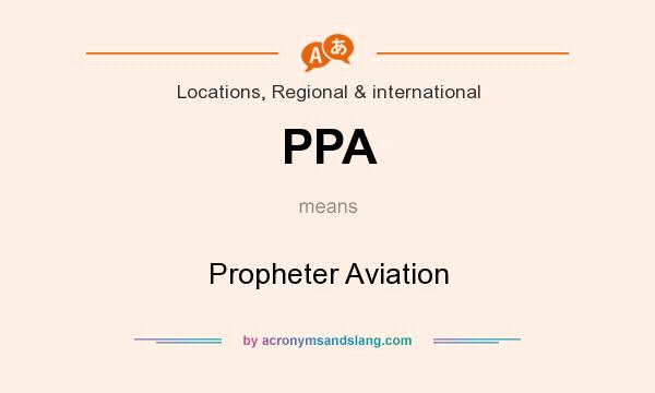 What does PPA mean? It stands for Propheter Aviation