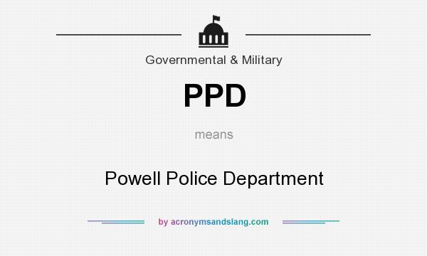 What does PPD mean? It stands for Powell Police Department