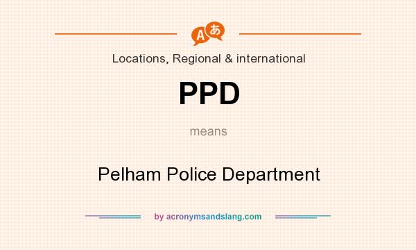 What does PPD mean? It stands for Pelham Police Department