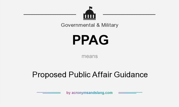 What does PPAG mean? It stands for Proposed Public Affair Guidance