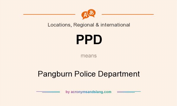 What does PPD mean? It stands for Pangburn Police Department