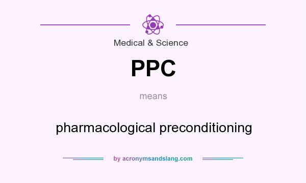 What does PPC mean? It stands for pharmacological preconditioning