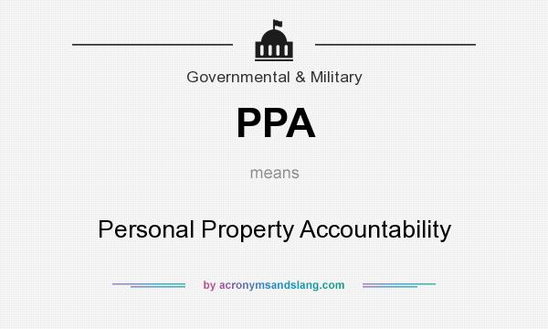 What does PPA mean? It stands for Personal Property Accountability