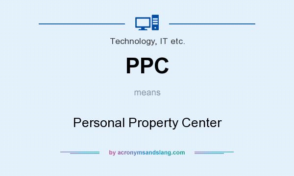 What does PPC mean? It stands for Personal Property Center
