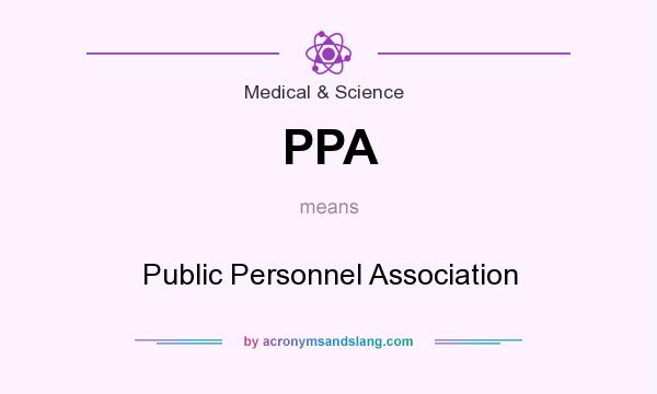 What does PPA mean? It stands for Public Personnel Association